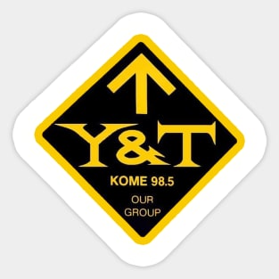 KOME 98.5 Loves Y&T! Sticker